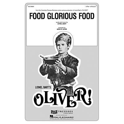Hal Leonard Food Glorious Food (from Oliver) Arranged by Aden G. Lewis