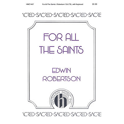 Hinshaw Music For All the Saints SATB composed by Edwin Robertson