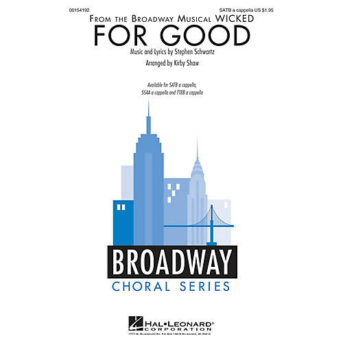 Hal Leonard For Good (from Wicked) SATB a cappella arranged by Kirby Shaw