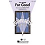 Hal Leonard For Good (from Wicked) SATB arranged by Mac Huff