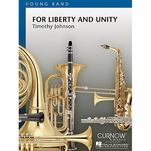 Curnow Music For Liberty and Unity (Grade 2 - Score Only) Concert Band Level 2 Composed by Timothy Johnson