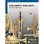 Curnow Music For Liberty and Unity (Grade 2 - Score and Parts) Concert Band Level 2 Composed by Timothy Johnson