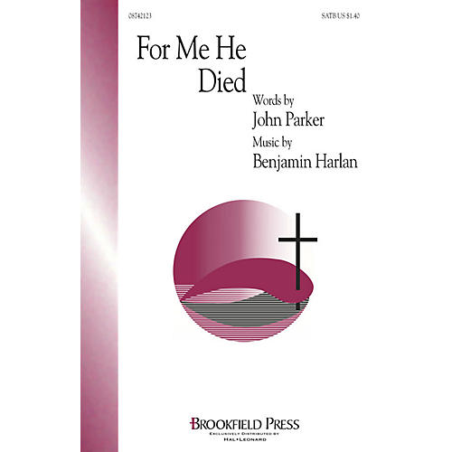 Brookfield For Me He Died SATB composed by Benjamin Harlan