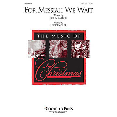 Brookfield For Messiah We Wait SAB composed by John Parker