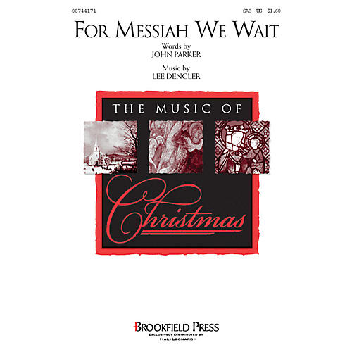 Brookfield For Messiah We Wait SAB composed by John Parker