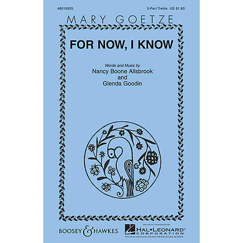 Boosey and Hawkes For Now, I Know (Mary Goetze Series) 3 Part Treble composed by Glenda Goodin