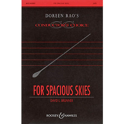 Boosey and Hawkes For Spacious Skies (CME Conductor's Choice) SATB composed by Paul Short arranged by David Brunner