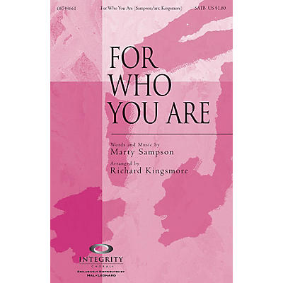 Integrity Choral For Who You Are SATB Arranged by Richard Kingsmore