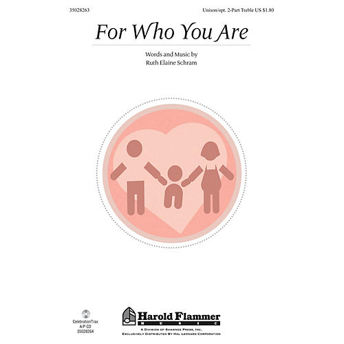 Shawnee Press For Who You Are Unison/2-Part Treble composed by Ruth Elaine Schram