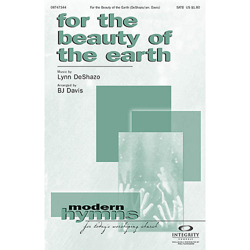 Integrity Music For the Beauty of the Earth SATB Arranged by BJ Davis