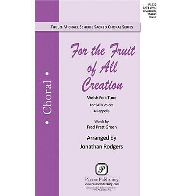 PAVANE For the Fruit of All Creation SATB DV A Cappella arranged by Jonathan Rodgers