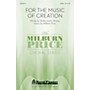 Shawnee Press For the Music of Creation SATB composed by Milburn Price