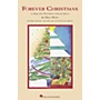 Hal Leonard Forever Christmas (Holiday Revue) SATB Singer arranged by Mac Huff