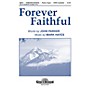 Shawnee Press Forever Faithful SATB composed by Mark Hayes