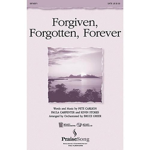 PraiseSong Forgiven, Forgotten, Forever SATB arranged by Russell Mauldin