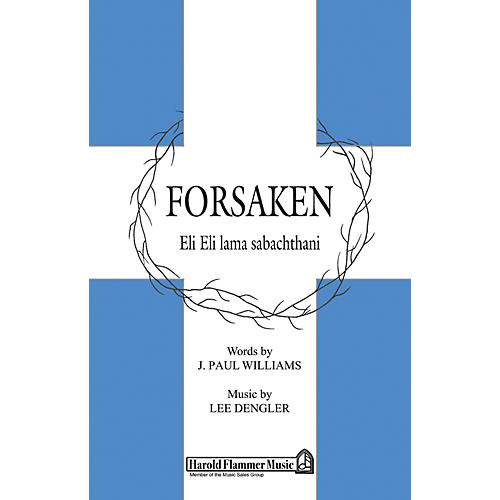 Shawnee Press Forsaken SATB composed by J. Paul Williams