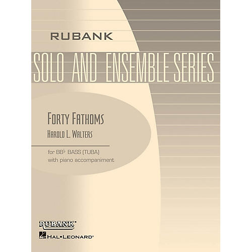 Rubank Publications Forty Fathoms (Tuba Solo in C (B.C.) with Piano - Grade 2.5) Rubank Solo/Ensemble Sheet Series Softcover