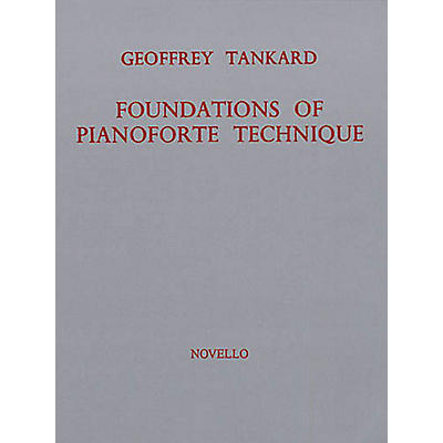 Novello Foundations of Pianoforte Technique Music Sales America Series Written by Geoffrey Tankard