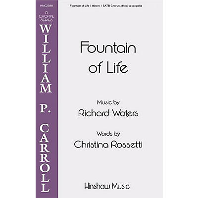 Hinshaw Music Fountain of Life SSAATTBB composed by Richard Waters