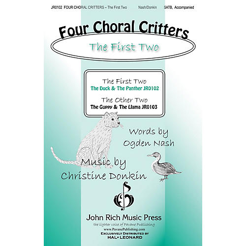 John Rich Music Press Four Choral Critters - The First Two (The Duck, The Panther) SATB composed by Christine Donkin