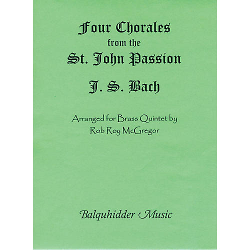 Four Chorales from St. Johns Passion Book