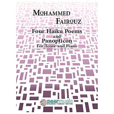 PEER MUSIC Four Haiku Poems and Panopticon (Tenor and Piano) Peermusic Classical Series  by Mohammed Fairouz