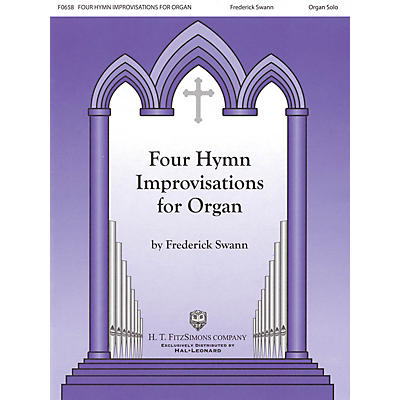 H.T. FitzSimons Company Four Hymn Improvisations for Organ - Volume I (Organ Solo)