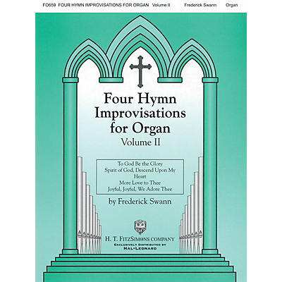 H.T. FitzSimons Company Four Hymn Improvisations for Organ - Volume II H.T. Fitzsimons Co Series Softcover