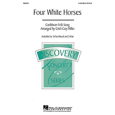 Hal Leonard Four White Horses 3-Part Mixed arranged by Cristi Cary Miller