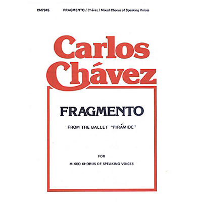 G. Schirmer Fragmento Speaking Chor SATB composed by C Chavez