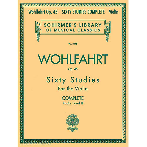 G. Schirmer Franz Wohlfahrt - 60 Studies, Op. 45 Complete (Books 1 and 2 for Violin) String Series by Franz Wohlfahrt