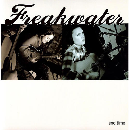 Freakwater - End Time
