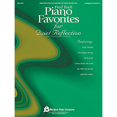 Fred Bock Music Fred Bock Piano Favorites for Quiet Reflection Fred Bock Publications Series (Intermediate)