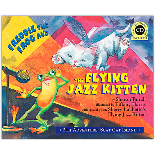 Freddie The Frog And The Flying Jazz Kitten - 5th Adventure Scat Cat Island Book/CD
