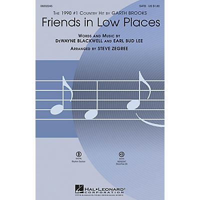 Hal Leonard Friends in Low Places SATB by Garth Brooks arranged by Steve Zegree