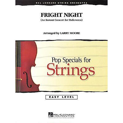Hal Leonard Fright Night (An Instant Concert for Halloween) Easy Pop Specials For Strings Series by Larry Moore