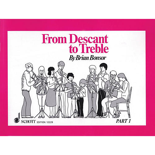 From Descant to Treble - Part 1 (for Treble Recorder) Schott Series Softcover