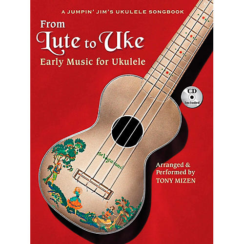 Hal Leonard From Lute To Uke:  Early Music For Ukulele (Book/CD Package)