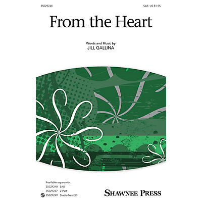 Shawnee Press From the Heart (Together We Sing Series) SAB composed by Jill Gallina