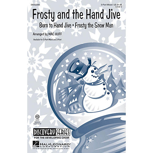 Hal Leonard Frosty and the Hand Jive (Discovery Level 2) 3-Part Mixed arranged by Mac Huff