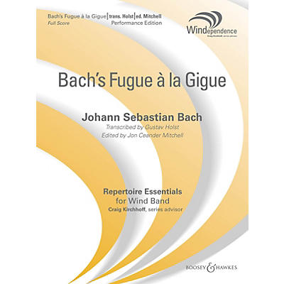Boosey and Hawkes Fugue a la Gigue Concert Band Level 5 Composed by Johann Sebastian Bach Arranged by Gustav Holst