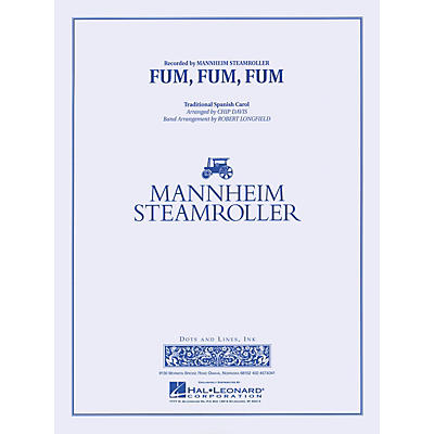 Hal Leonard Fum, Fum, Fum Concert Band Level 3-4 by Mannheim Steamroller Arranged by Robert Longfield