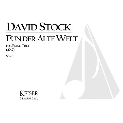 Lauren Keiser Music Publishing Fun Der Alte Welt (From the Old World) - Piano Trio Full Score LKM Music Series Softcover by David Stock