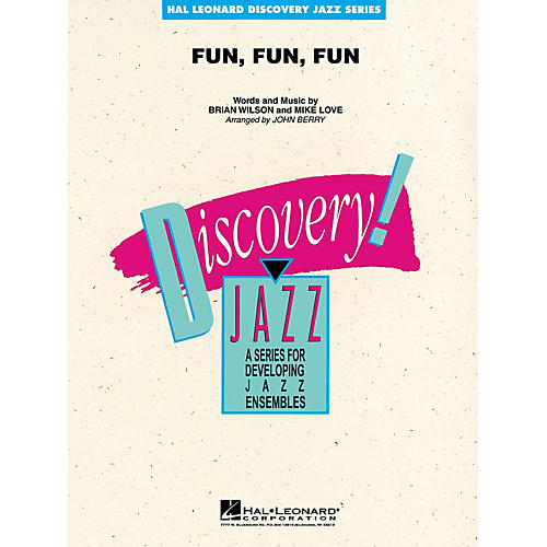Hal Leonard Fun, Fun, Fun Jazz Band Level 2 by The Beach Boys Arranged by John Berry