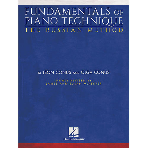 Hal Leonard Fundamentals of Piano Technique - The Russian Method Piano Instruction Series Softcover by Olga Conus