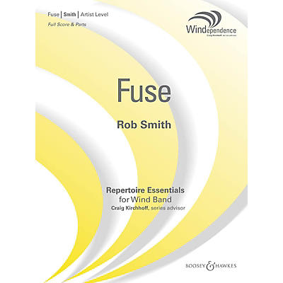 Boosey and Hawkes Fuse Concert Band Level 5 Composed by Rob Smith