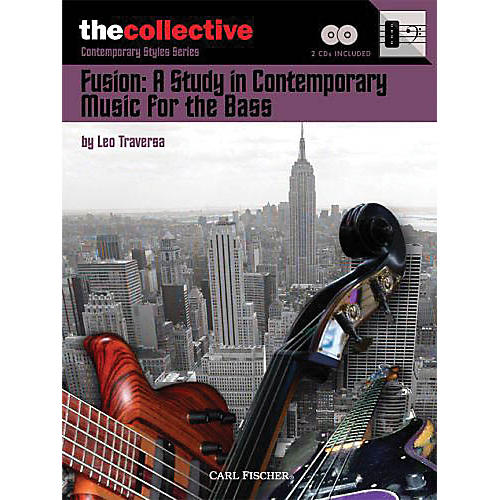The Collective Fusion: A Study in Contemporary Music for the Bass Bass Instruction Softcover with CD by Leo Traversa