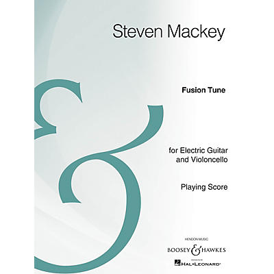 Boosey and Hawkes Fusion Tune Boosey & Hawkes Chamber Music Series Composed by Steven Mackey