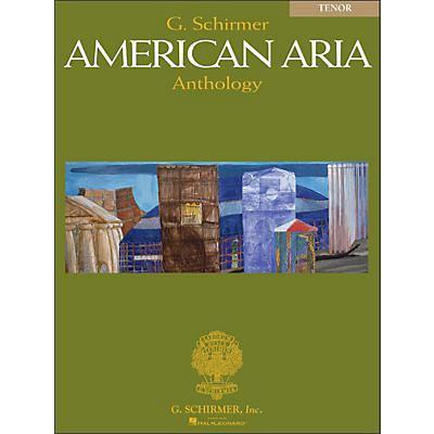 G. Schirmer G Schirmer American Aria Anthology for Tenor Voice