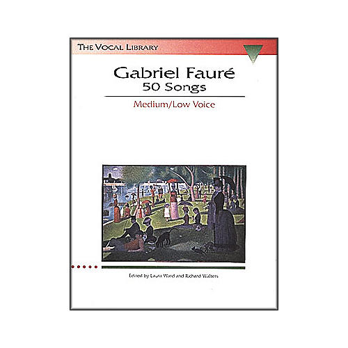 Hal Leonard Gabriel Faure - 50 Songs for Medium / Low Voice